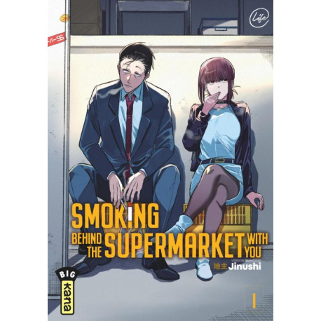 SMOKING BEHIND THE SUPERMARKET WITH YOU TOME 1