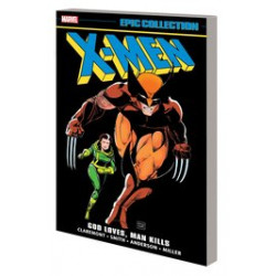 X-MEN EPIC COLLECT TP VOL 10 GOD LOVES MAN KILLS