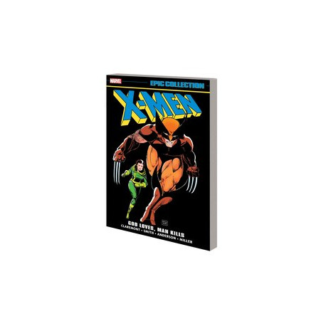 X-MEN EPIC COLLECT TP VOL 10 GOD LOVES MAN KILLS