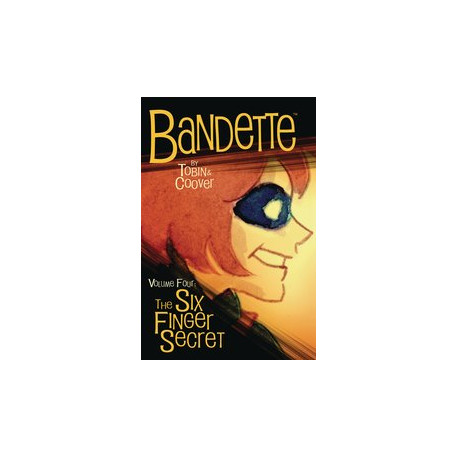 BANDETTE TP VOL 4 SIX FINGER SECRET