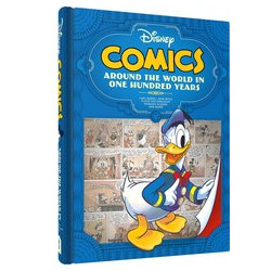 DISNEY COMICS AROUND THE WORLD IN ONE HUNDRED YEARS HC 