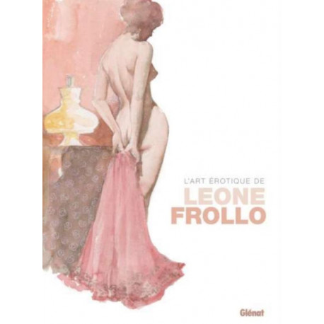 L'ART EROTIQUE DE LEONE FROLLO -VOLUME 1