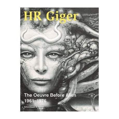 HR GIGER THE OEUVRE BEFORE ALIEN 1961-1976