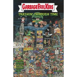 GARBAGE PAIL KIDS THROUGH TIME HC 