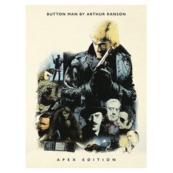 BUTTON MAN BY ARTHUR RANSON APEX EDITION HC 