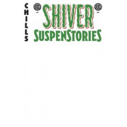 EC SHIVER SUSPENSTORIES 1 CVR F BLANK 