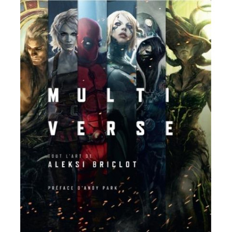 MULTIVERSE, TOUT L'ART D'ALEKSI BRICLOT