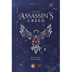 LES SECRETS D'ASSASSIN'S CREED - DE 2014 A 2023 : REVOLUTIONS