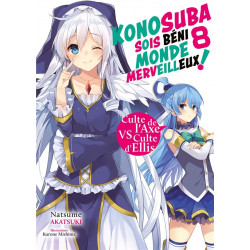 KONOSUBA : SOIS BENI MONDE MERVEILLEUX ! - TOME 08 (LIGHT NOVEL)