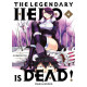 THE LEGENDARY HERO IS DEAD T04