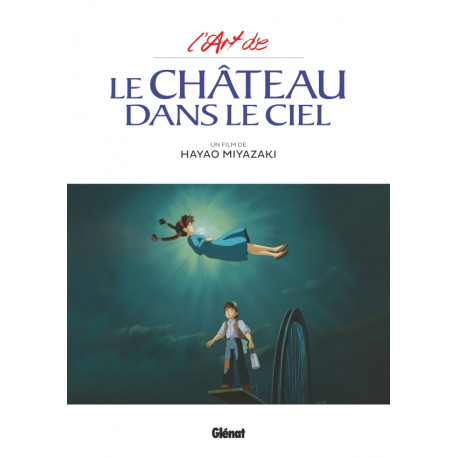 L'ART DU CHATEAU DANS LE CIEL - STUDIO GHIBLI