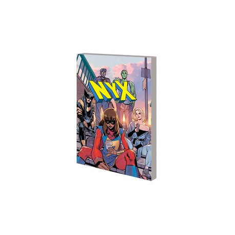 NYX TP VOL 1 WHAT COMES NEXT WILL BE MARVELOUS