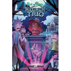 RICK AND MORTY MAXIMUM TRIO TP 