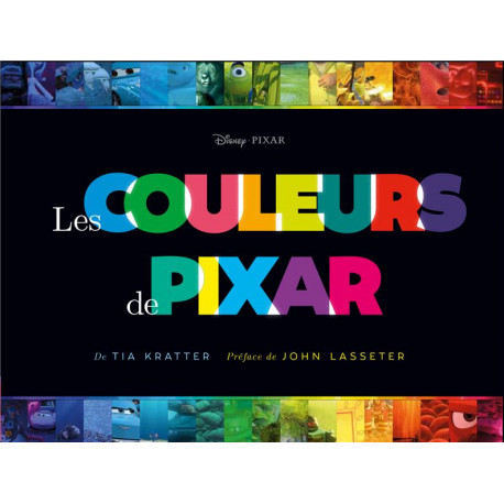 PIXAR, UN MONDE EN COULEURS - LES COULEURS DE PIXAR