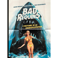 BAD REQUINS, L'HISTOIRE DE LA - T01 - BAD REQUINS, L'HISTOIRE DE LA SHARKSPLOITATION - VERSION STAND