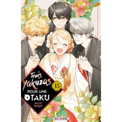 TROIS YAKUZAS POUR UNE OTAKU T15