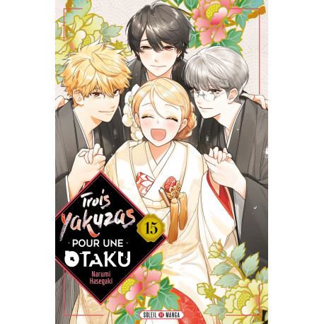 TROIS YAKUZAS POUR UNE OTAKU T15