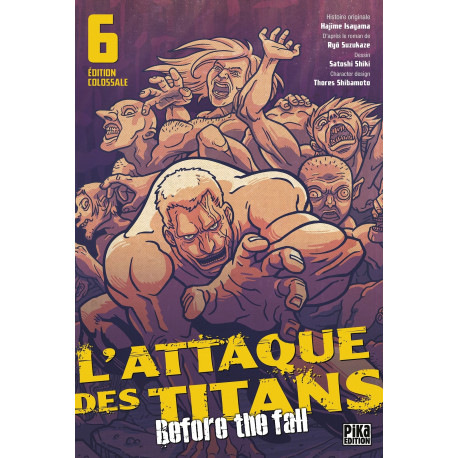 L ATTAQUE DES TITANS BEFORE THE FALL EDITION COLOSSALE T06