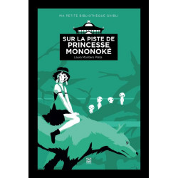 SUR LA PISTE DE PRINCESSE MONONOKE