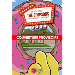 LES SIMPSONS - L'INCROYABLE HISTOIRE VRAIE DE LA SERIE CULTE