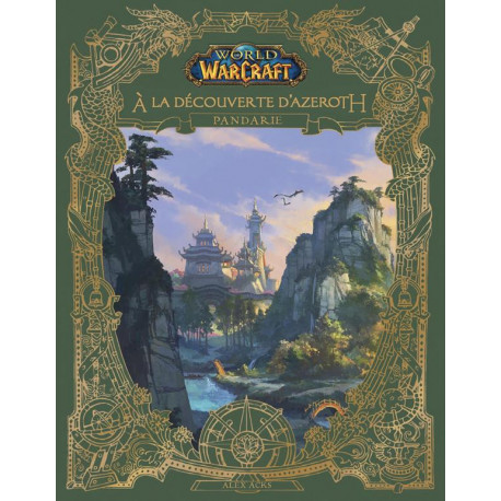 WORLD OF WARCRAFT : A LA DECOUVERTE D'AZEROTH : PANDARIE