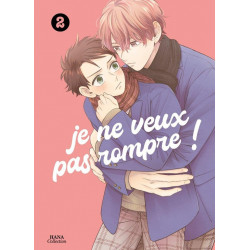 JE NE VEUX PAS ROMPRE ! - T02 - JE NE VEUX PAS ROMPRE !