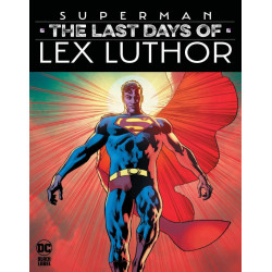 SUPERMAN THE LAST DAYS OF LEX LUTHOR 1 OF 3 2ND PTG