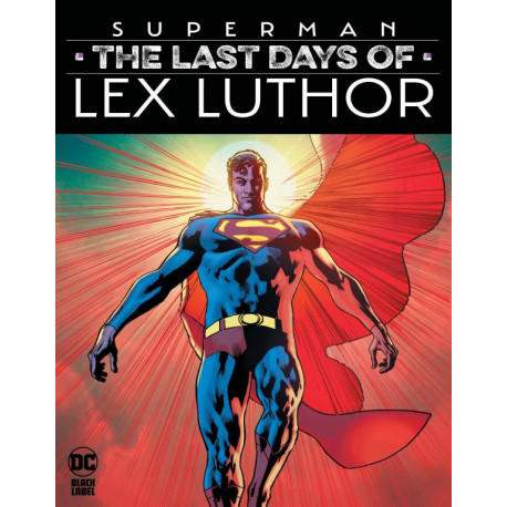 SUPERMAN THE LAST DAYS OF LEX LUTHOR 1 OF 3 2ND PTG