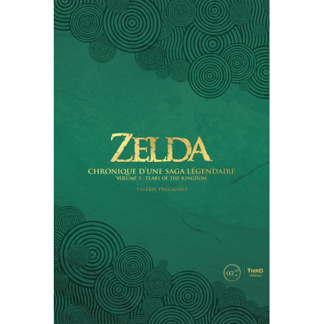 ZELDA. CHRONIQUE D'UNE SAGA LEGENDAIRE - TEARS OF THE KINGDOM