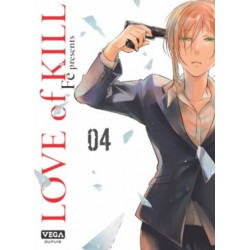 LOVE OF KILL - TOME 4