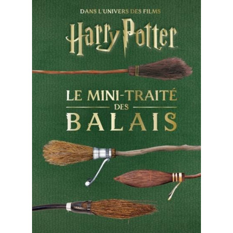 LES MINI-GRIMOIRES HARRY POTTER T5 : LE MINI-TRAITE DES BALAIS