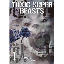 TOXIC SUPER BEASTS GN VOL 1