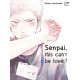 SENPAI, THIS CAN'T BE LOVE ! T01