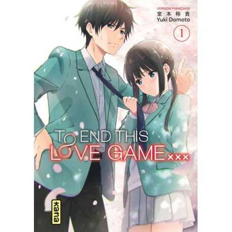 TO END THIS LOVE GAME... - TOME 1