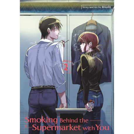 SMOKING BEHIND THE SUPERMARKET WITH YOU - TOME 2