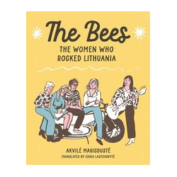 FANAGRAPHICS UNDERGROUND BEES THE WOMEN WHO ROCKED LITHUANIA 