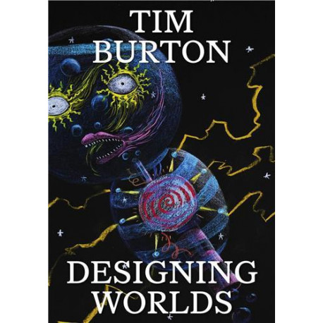 TIM BURTON: DESIGNING WORLDS