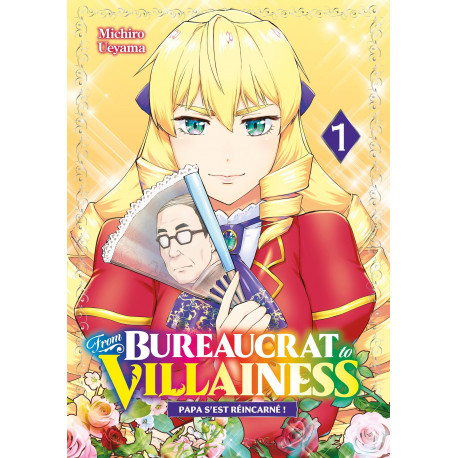 FROM BUREAUCRAT TO VILLAINESS - T01 - FROM BUREAUCRAT TO VILLAINESS