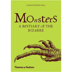 MONSTERS A BESTIARY OF THE BIZARRE (NEW ED)