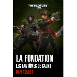 LES FANTOMES DE GAUNT - T01 - LA FONDATION