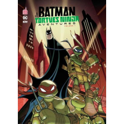 BATMAN ET LES TORTUES NINJA AVENTURES TOME 1