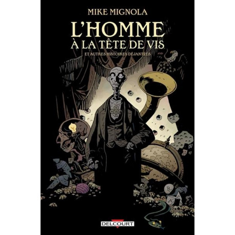 HOMME A LA TETE DE VIS & AUTRES HISTOIRES DEJANTEES - NOUVELLE EDITION (NED)