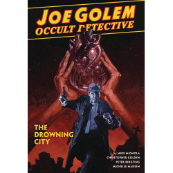 JOE GOLEM OCCULT DETECTIVE HC VOL 3 DROWNING CITY