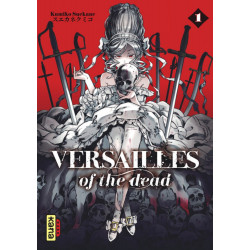 VERSAILLES OF THE DEAD, TOME 1