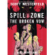 SPILL ZONE HC GN VOL 2 BROKEN VOW